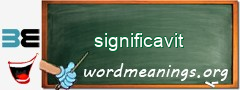 WordMeaning blackboard for significavit